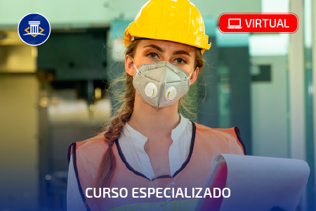 Curso Especializado en Seguridad y Salud en el Trabajo - Virtual Actualizado