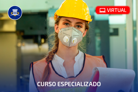 CURSO ESPECIALIZADO EN SEGURIDAD Y SALUD EN EL TRABAJO - VIRTUAL 2024